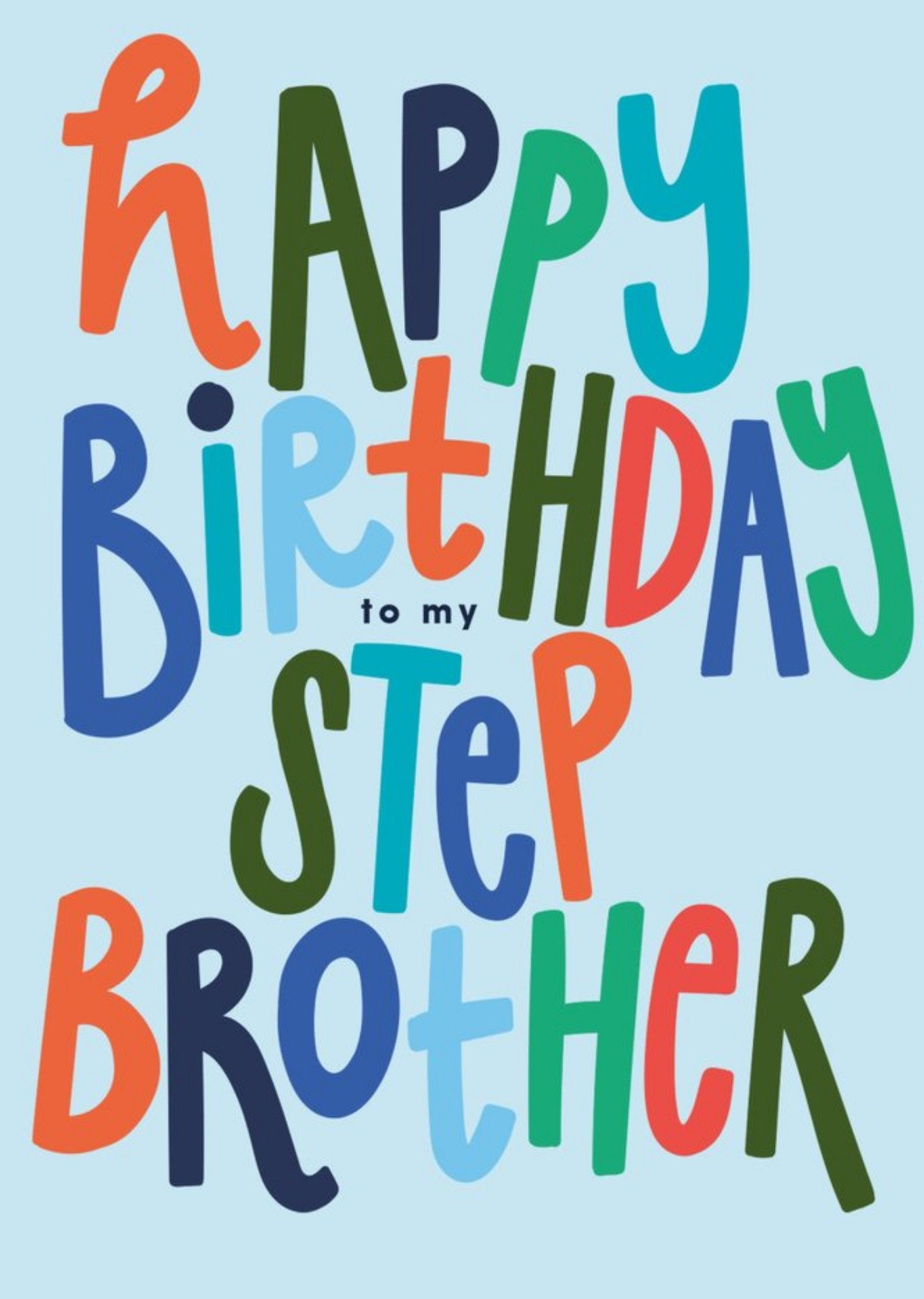 Typographic And Colourful Happy Birthday To My Step Brother Card Ecard