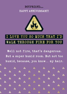 Funny anniversary card for Boyfriend - Walk through Fire