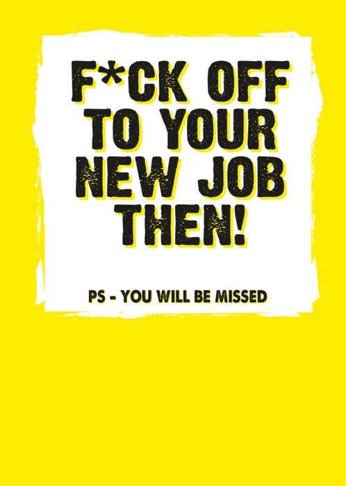 Funny Rude New Job You Will Be Missed Card