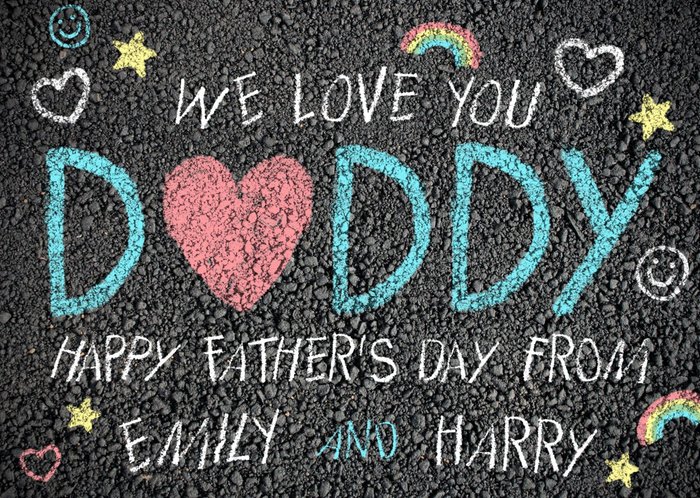 Chalk On The Street We Love You Daddy Happy Fathers Day Card