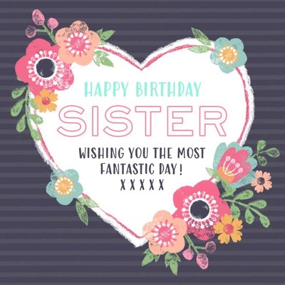 Heart And Flowers Happy Birthday Sister Card