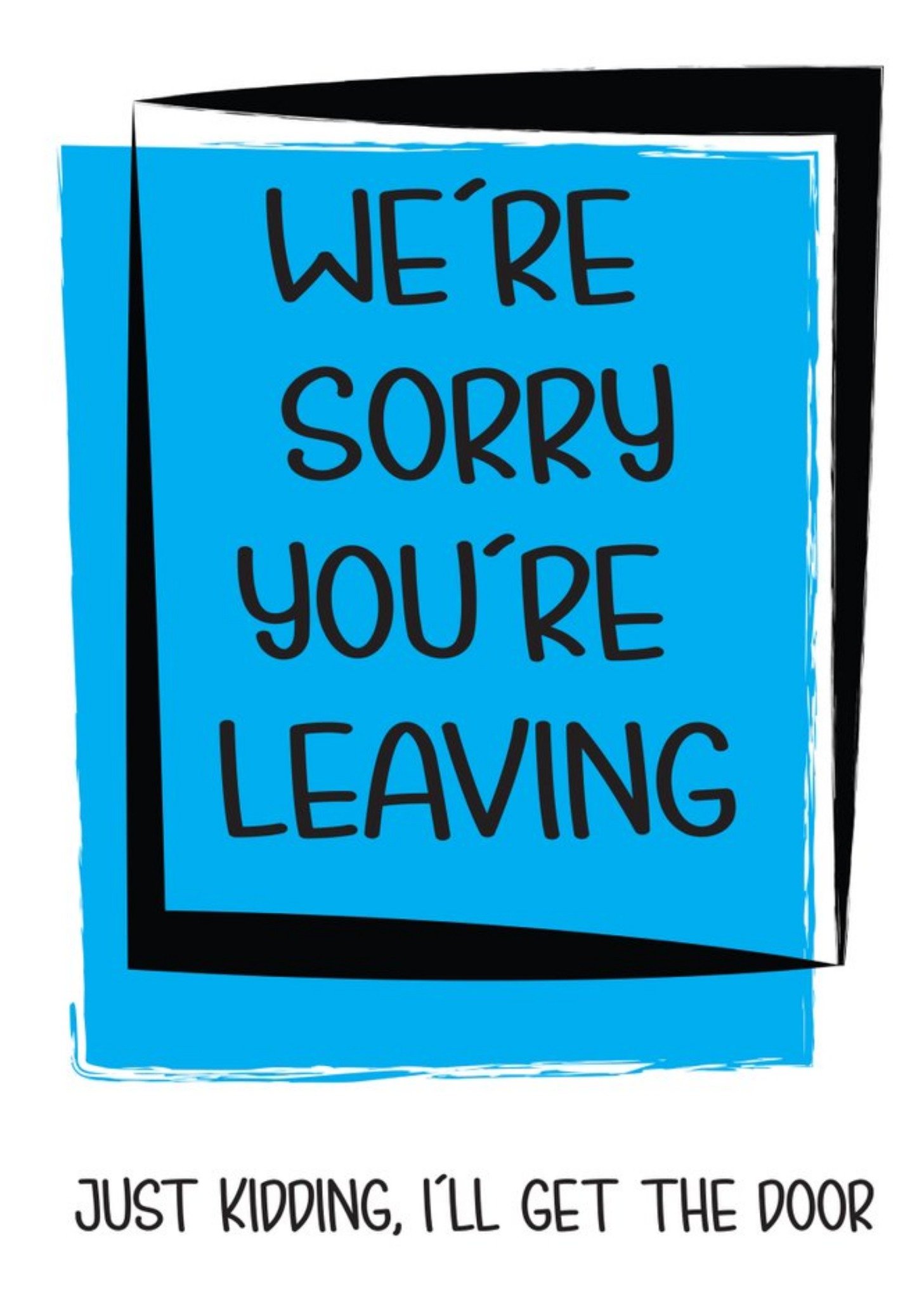 Moonpig Funny Cheeky Chops Were Sorry Youre Leaving Just Kidding Card, Large