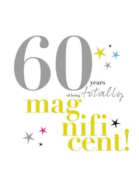 Typographic 60 Years Of Being Totally Magnificent Birthday Card