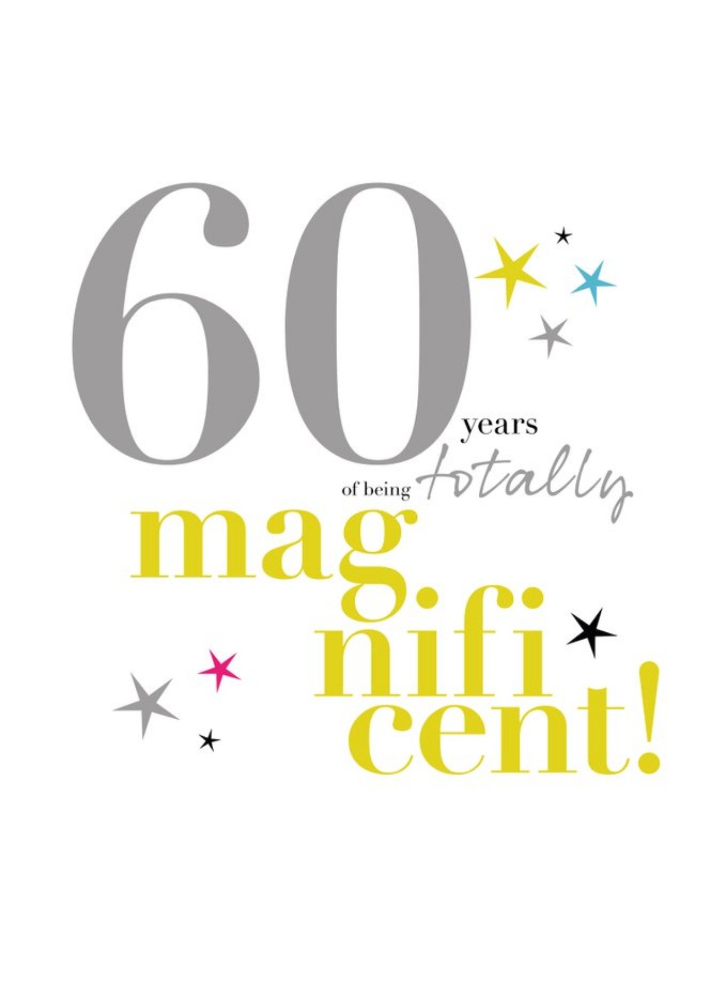 Moonpig Typographic 60 Years Of Being Totally Magnificent Birthday Card, Large