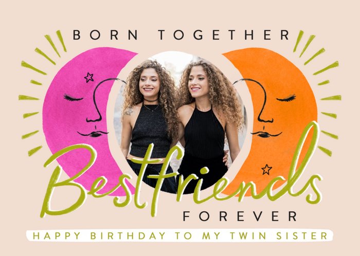 Born Together Best Friends Forever Twin Sister Photo Upload Birthday Card