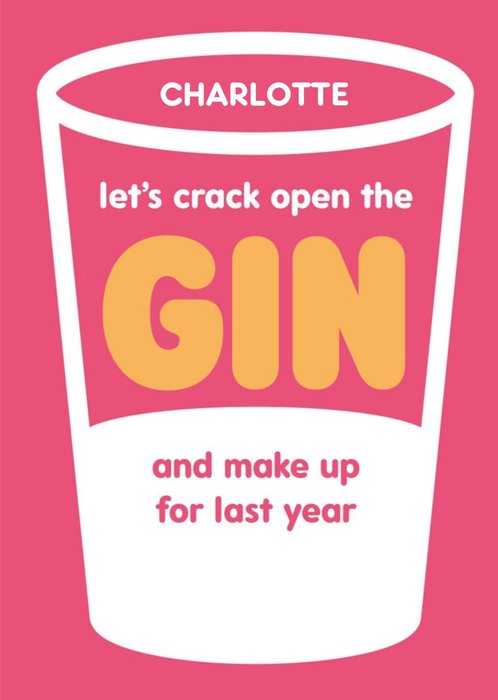 Typographical Let's Crack Open The Gin Birthday Card