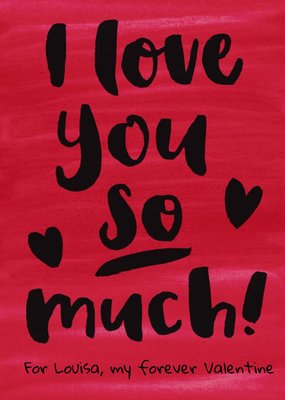 Personalised I Love You So Much Valentine's Day Card