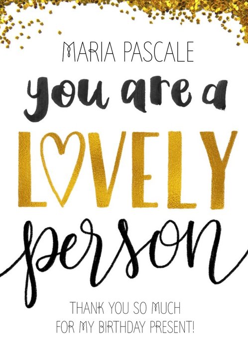 Gold Glitter Personalised You Are A Lovely Person Card