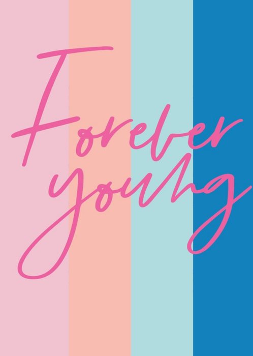 Forever Young Stripy Card