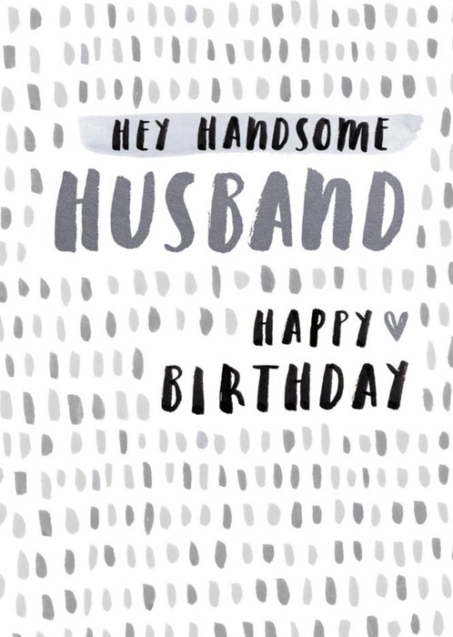 Hey Handsome Husband Birthday Card