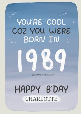 You're Cool Cos You Were Born In 1989 Birthday Card