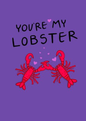 Illustration Of A Pair Of Lobsters On A Purple Background You're My Lobster Card
