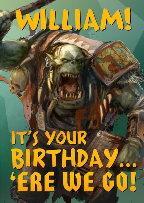 Warhammer It's Your Birthday 'Ere We Go Card