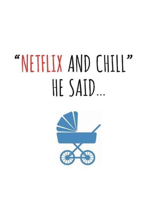 Typographical Netflix And Chill He Said Card