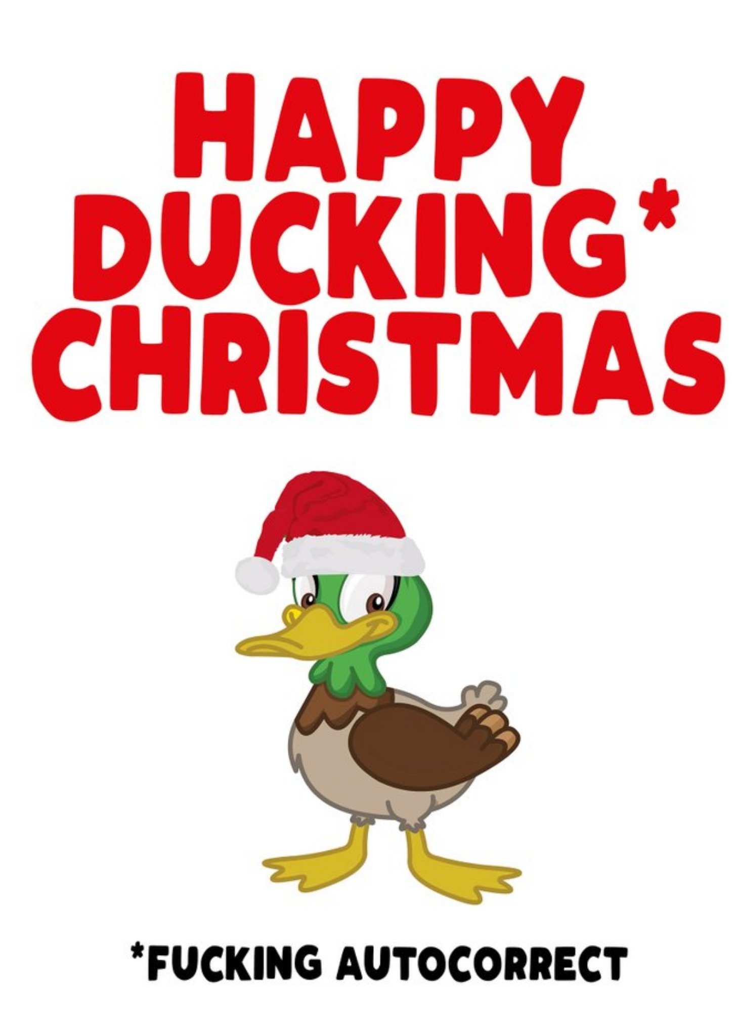 Filthy Sentiments Happy Ducking Christmas Duck Autocorrect Card, Large
