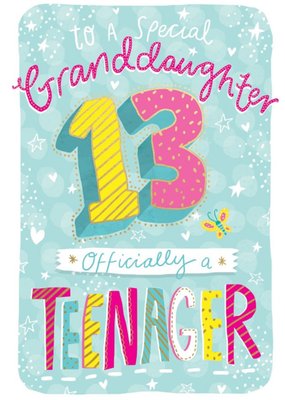 To A Special Granddaughter 13 Officially A Teenager Card