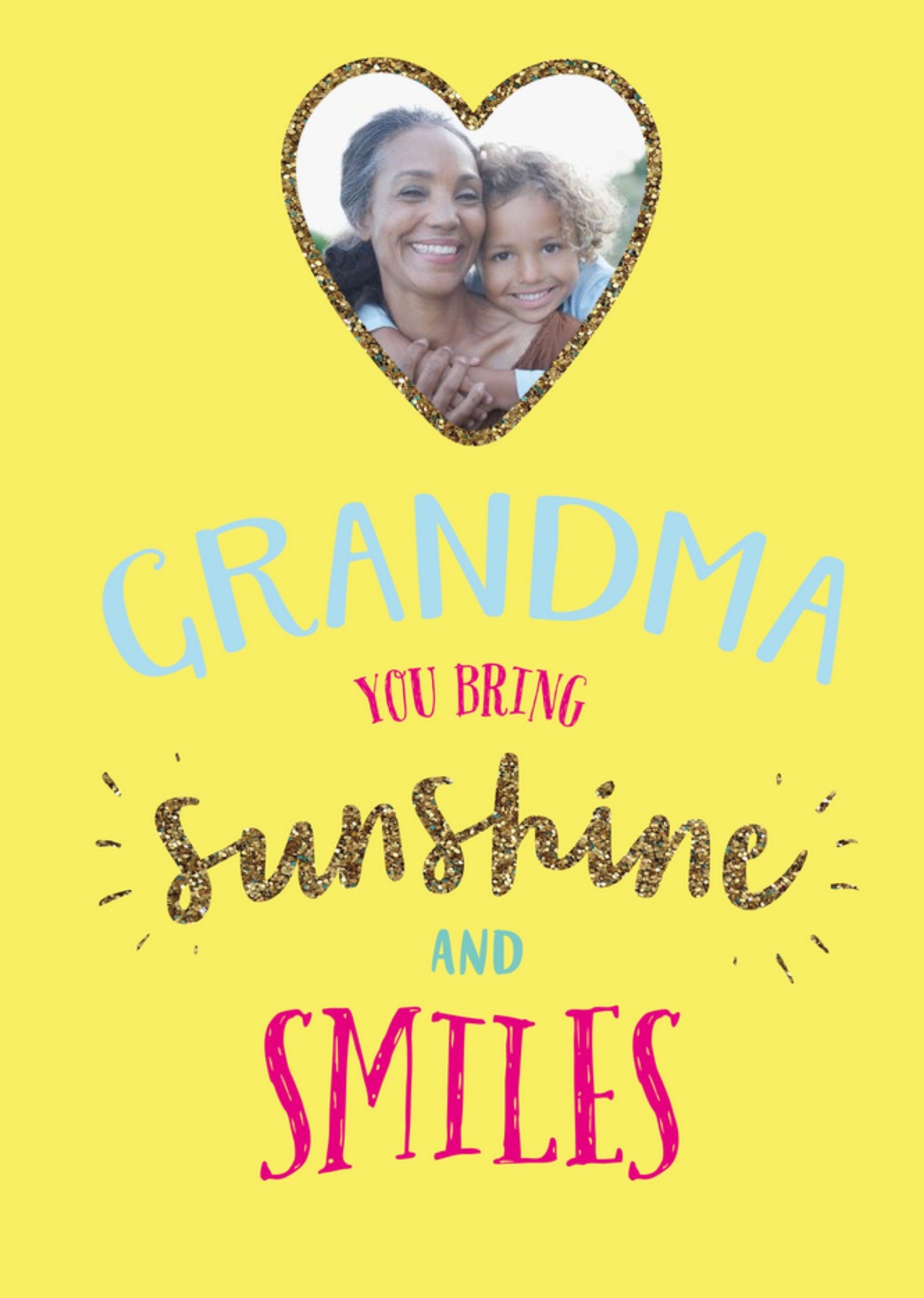 Moonpig Grandma You Bring Sunshine And Smiles Cute Typographic Photo Upload Card Ecard