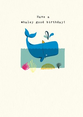 Blue Whale Have a Whaley Good Birthday Card