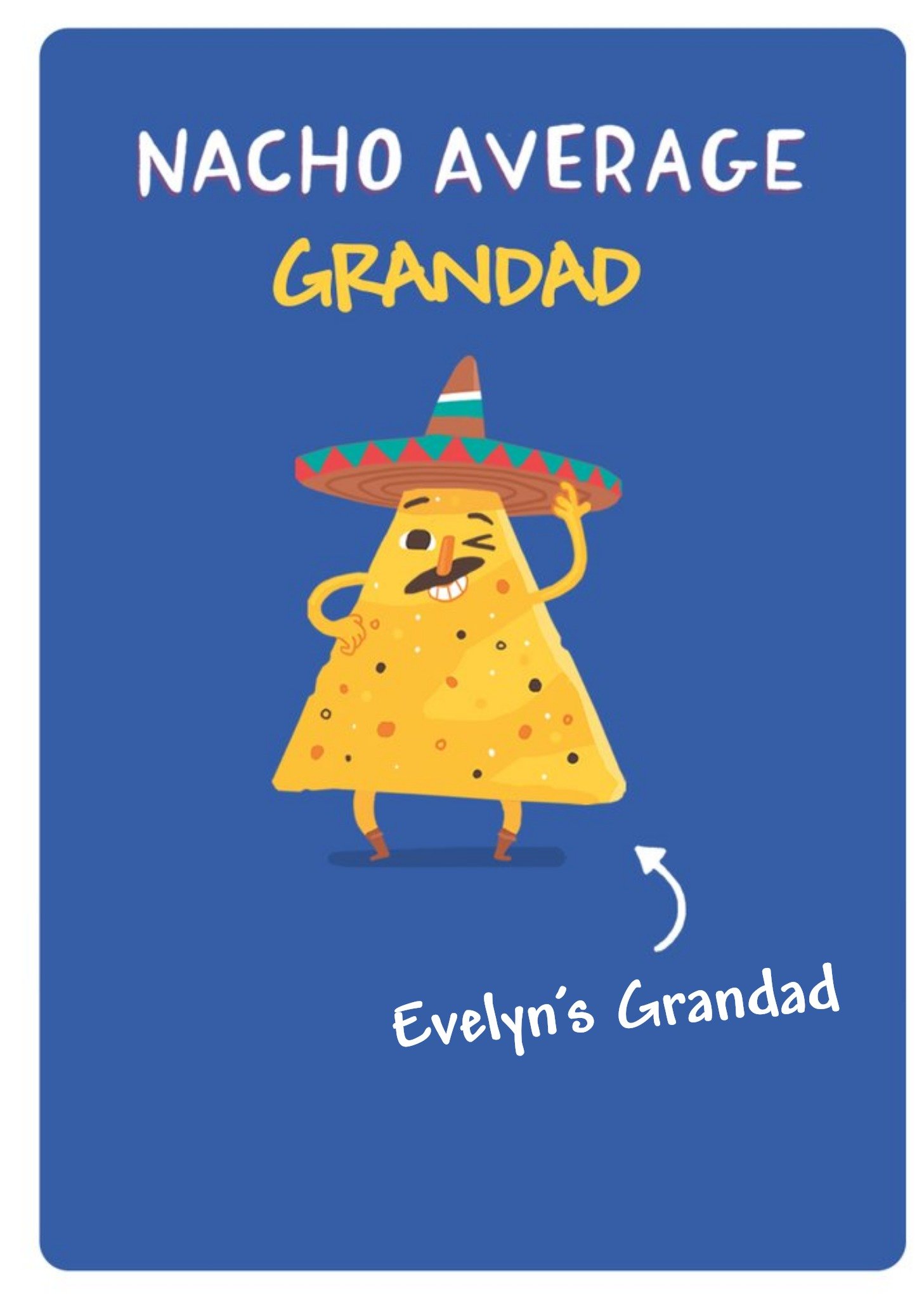 Moonpig Nacho Average Grandad - Evelyns Grandad Ecard