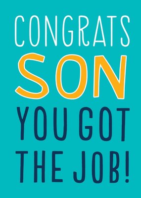 Big Bold Type Typographic Congrats Son You Got The Job Card