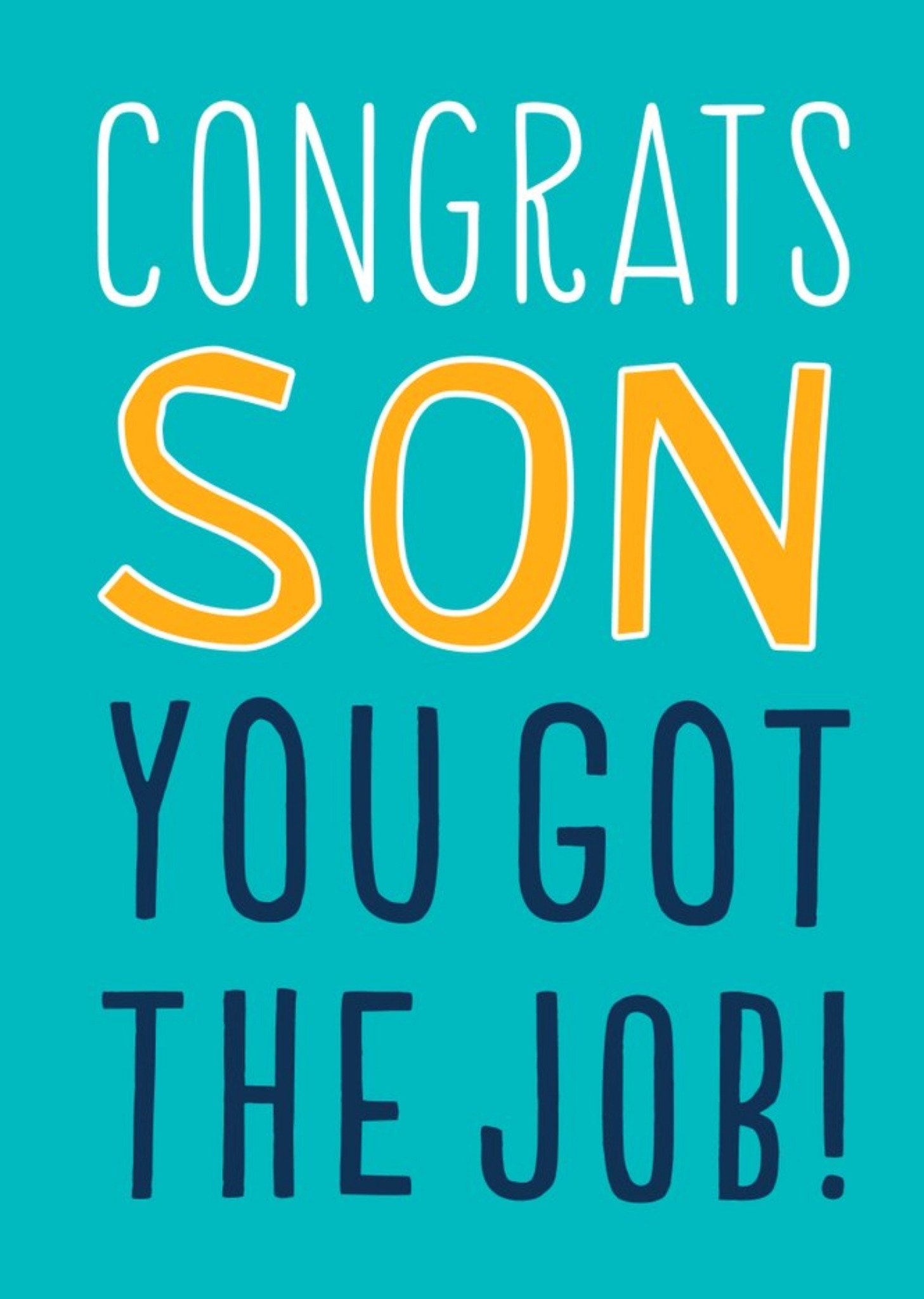 Big Bold Type Typographic Congrats Son You Got The Job Card Ecard