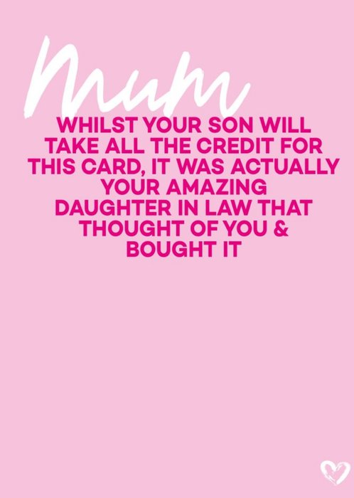 Funny Typographic Mum Your Son Will Take All The Credit For This Card