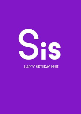 Streetgreets Modern Retro Typographic Sister Birthday Slang Card
