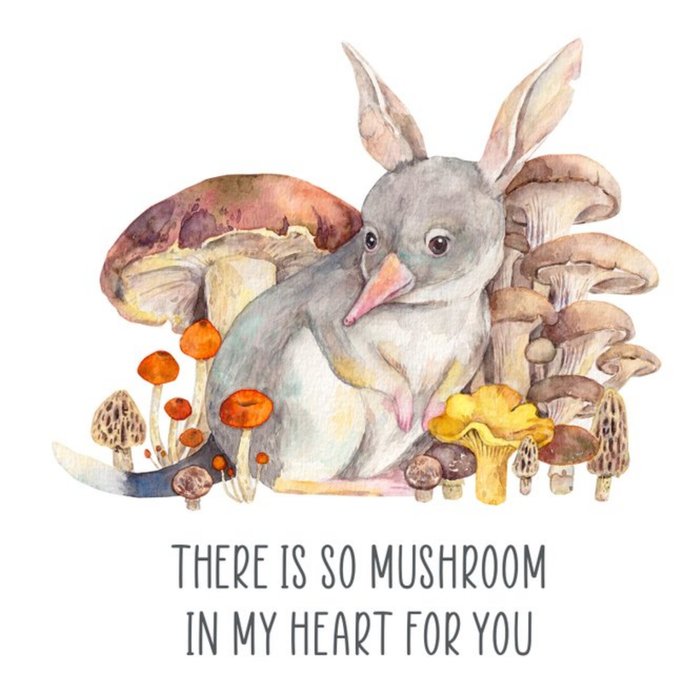 Watercolour Cute Illustrated Bilby So Mushroom In My Heart For You Card 