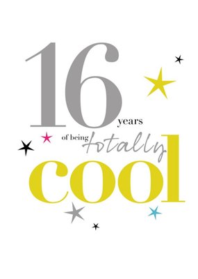 Modern Typographic Design Age 16 Years Of Being Totally Cool Card