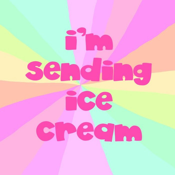 I'm Sending Ice Cream Personalised Happy Birthday Card