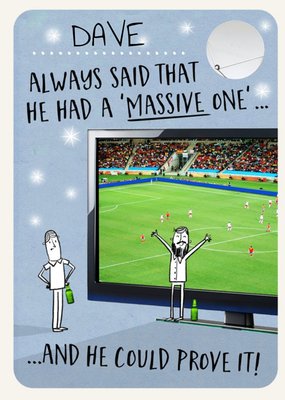 Funny Birthday card for him - massive TV