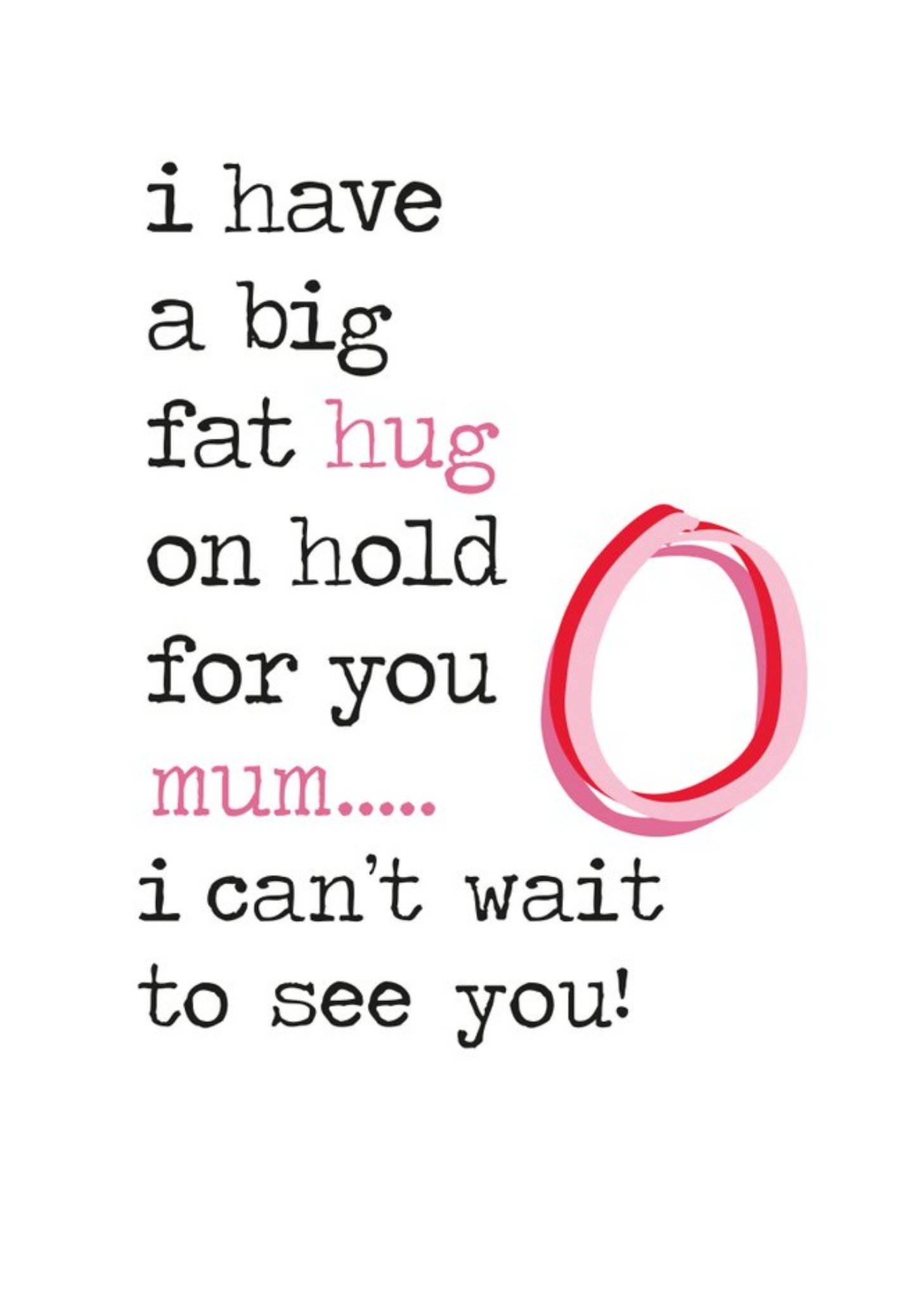 Big Fat Hug On Hold Typographic Card Ecard