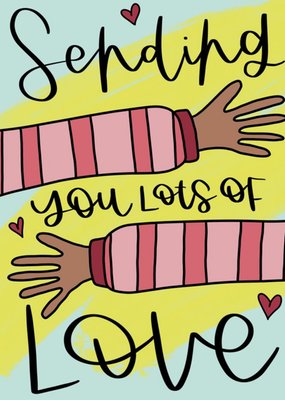 Illustration Of Arms With Handwritten Typography Sending You Lots Of Love Card