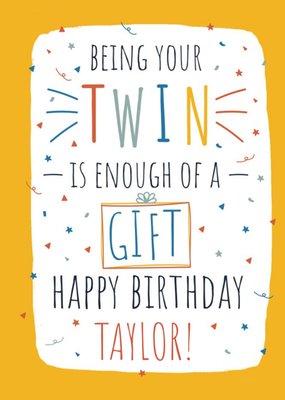 Being Your Twin Is Enough Of A Gift Birthday Card