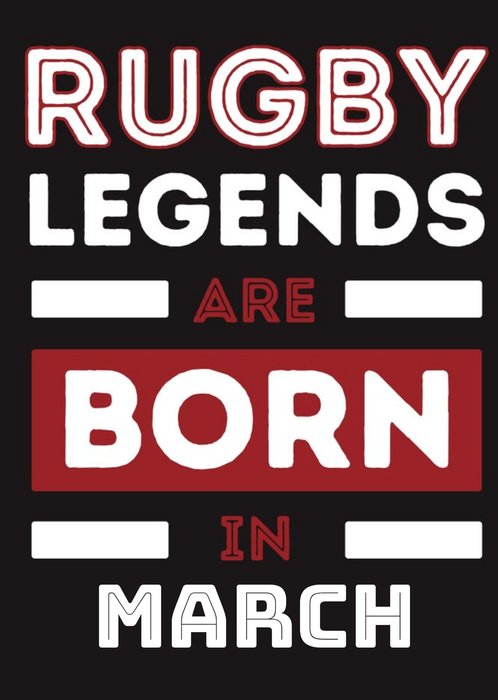 Funny Rugby Legends Are Born In March Birthday Card