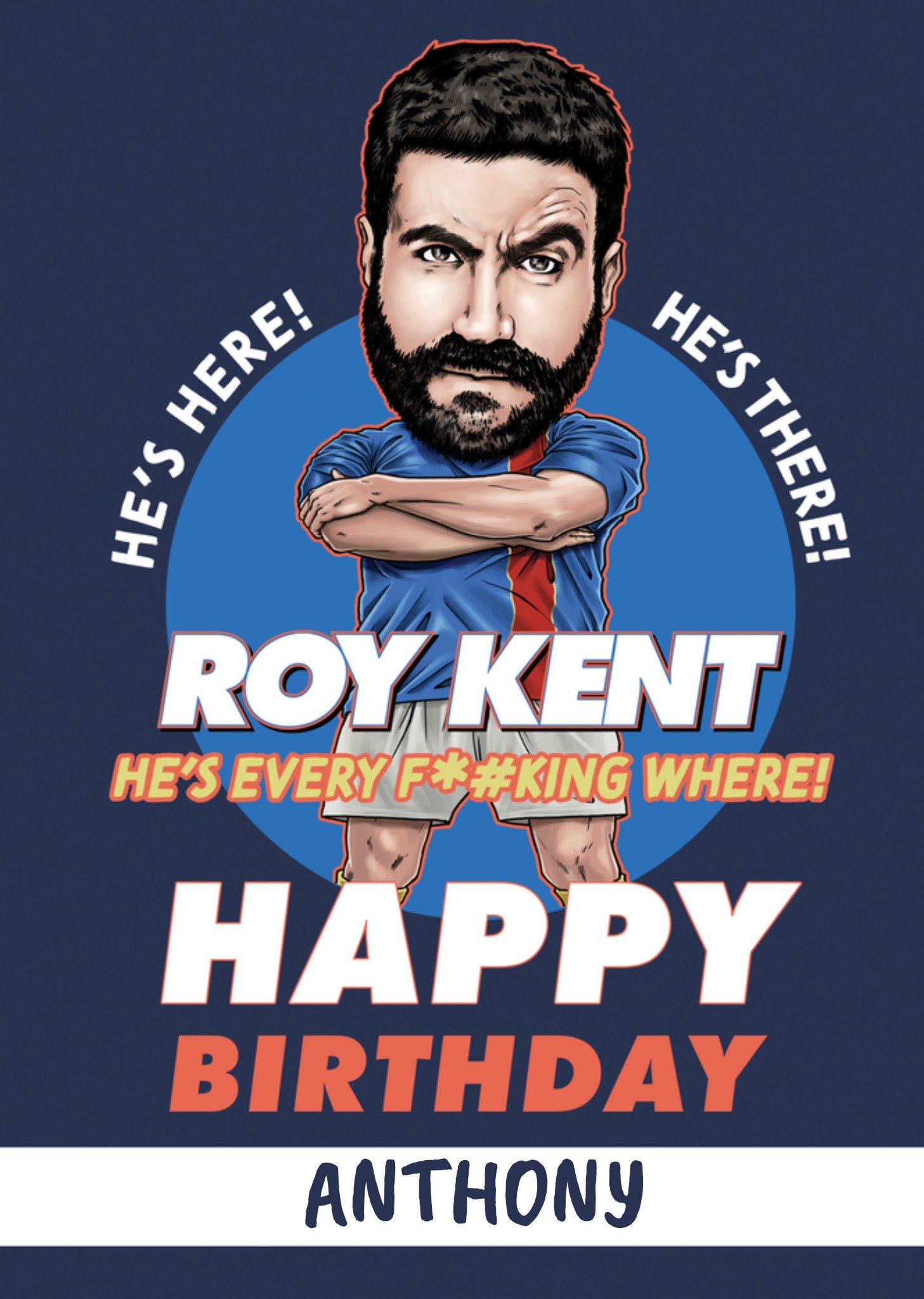 Moonpig Ted Lasso Roy Kent He's Every F**king Where Birthday Card, Large
