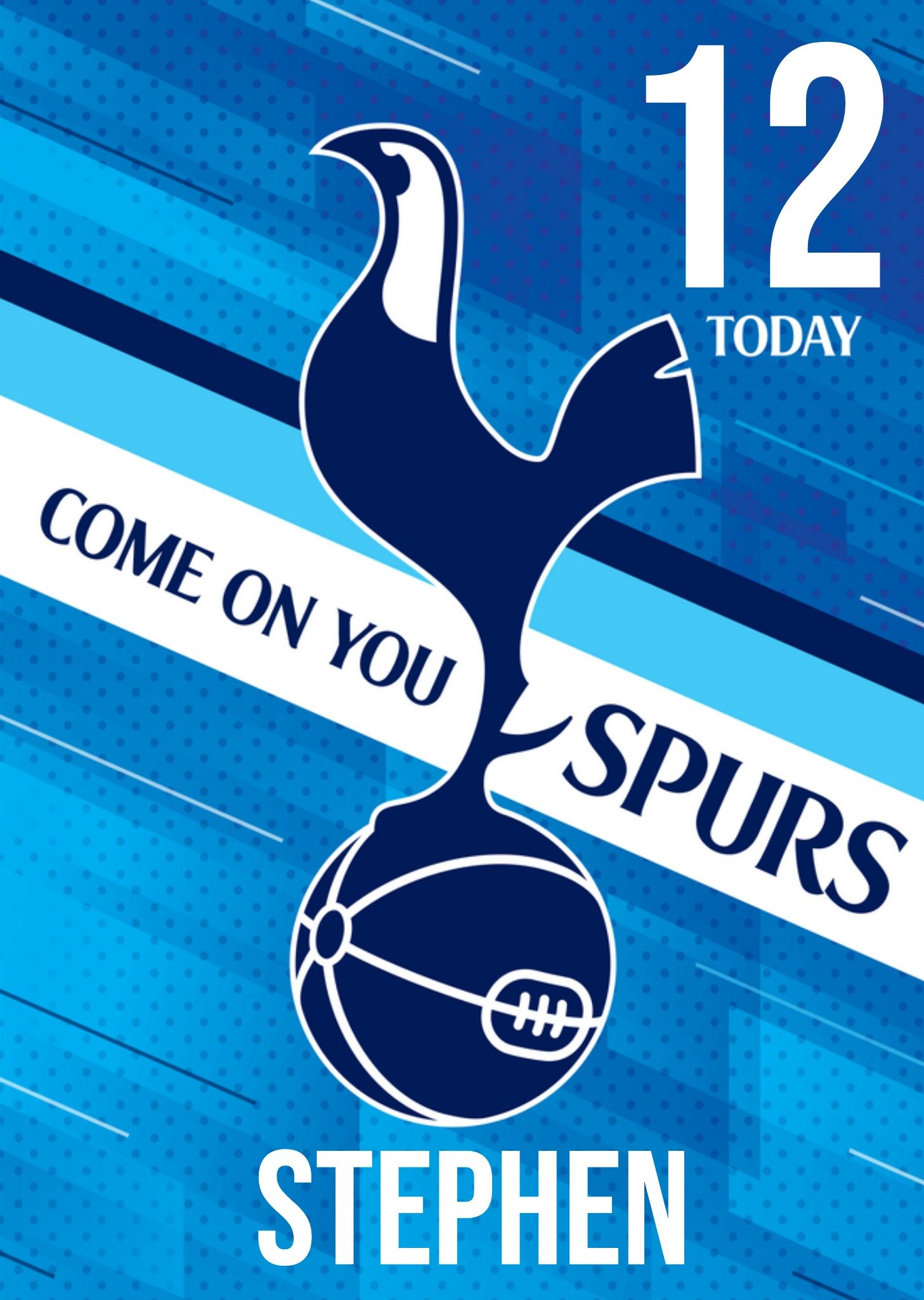 Moonpig Tottenham Hotspur Come On You Spurs 12 Today Editable Birthday Card Ecard