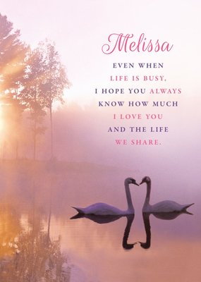 Photographic Two Swans On A Sunlit Lake I Love You Birthday Card