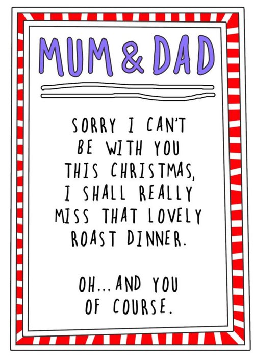 Funny Mum and Dad I Will Miss The Roast and You Chistmas Card