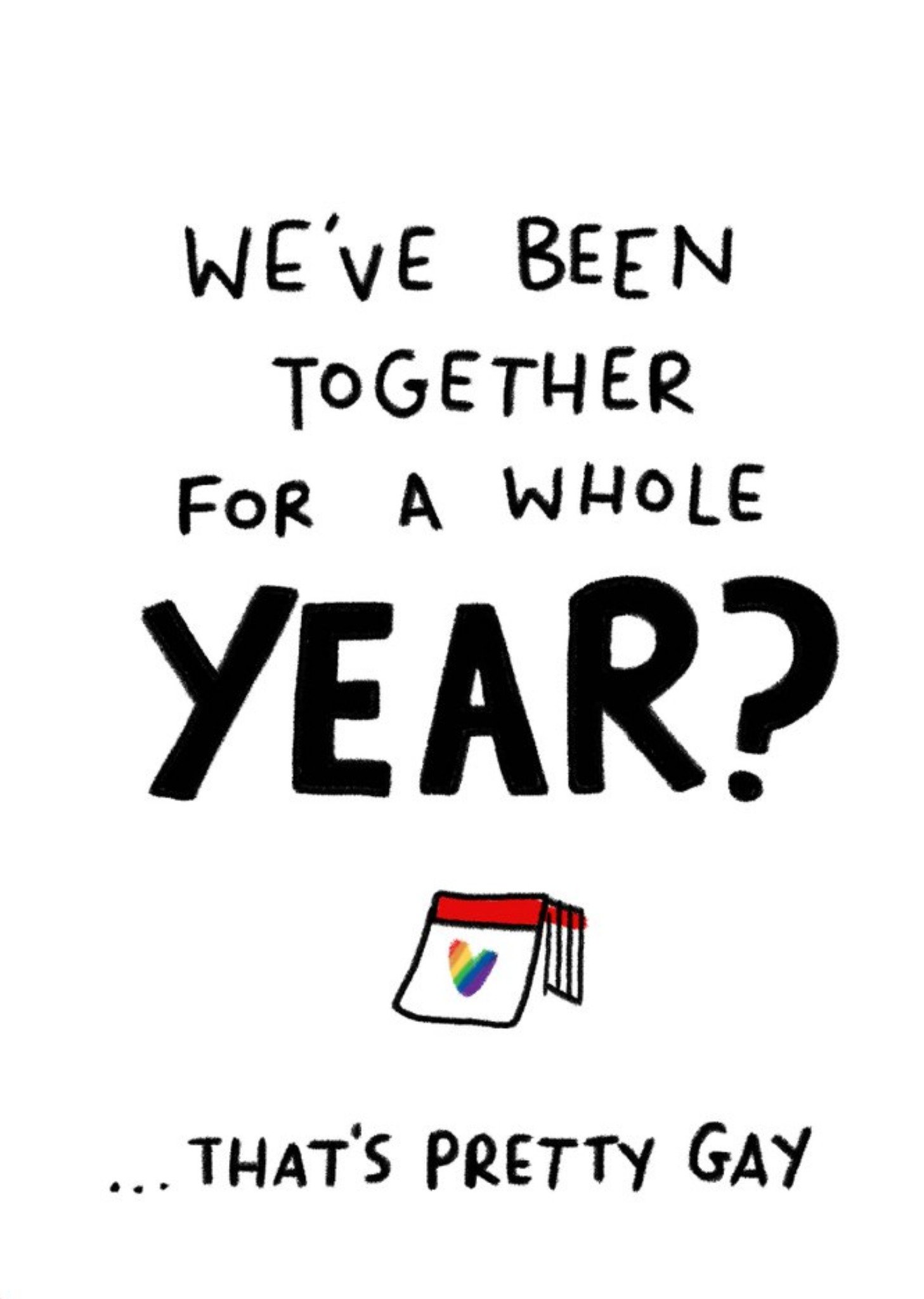 We've Been Together A Whole Year That's Pretty Gay Anniversary Card Ecard