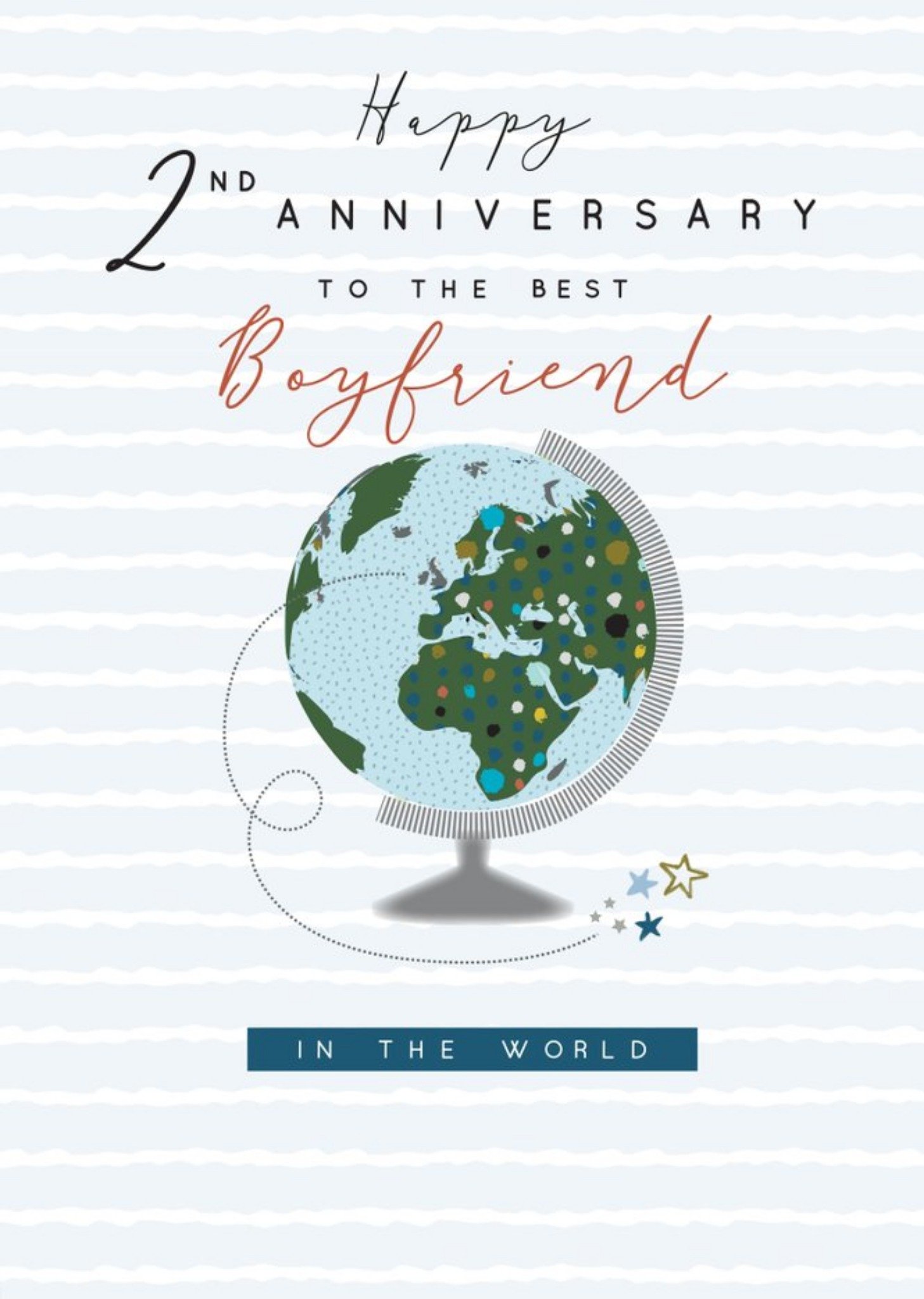 Moonpig Laura Darrington Illustrated Globe Happy 2nd Anniversary To The Best Boyfriend In The World 