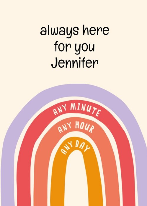 Always Here For You Any Minute Hour Or Day Card