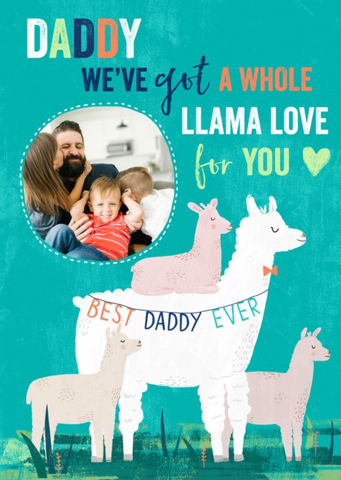 Daddy We Have A Whole Llama Love For You Cute Father's Day Photo Card