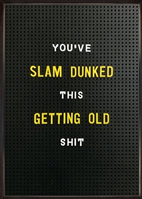 Rude Funny Slam Dunked This Getting Old Birthday Card