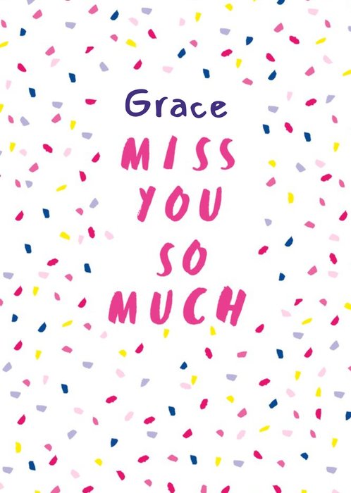 Pink Handwritten Typography Surrounded By Colourful Confetti Miss You So Much Card