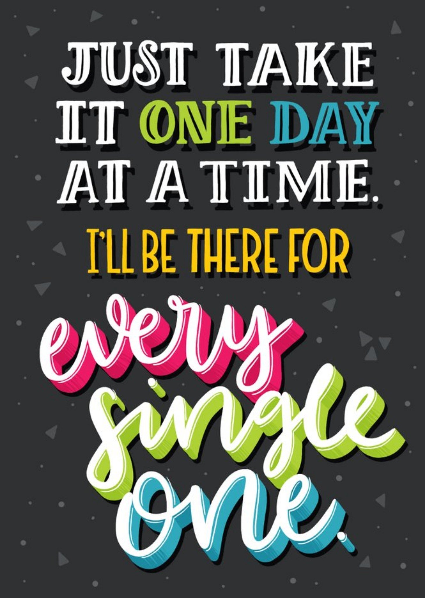 Moonpig Neon Letters Just Take It One Day At A Time Card, Large