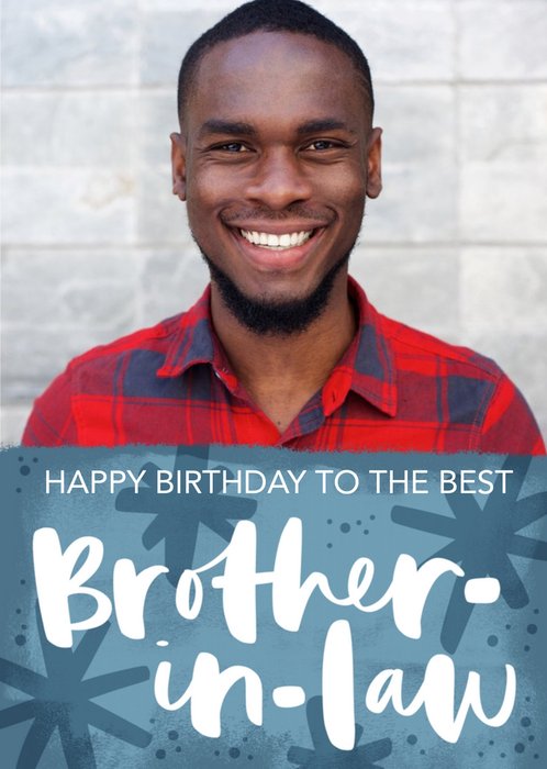 Grey Typographic Brother In Law Happy Birthday Editable Photo Upload Card
