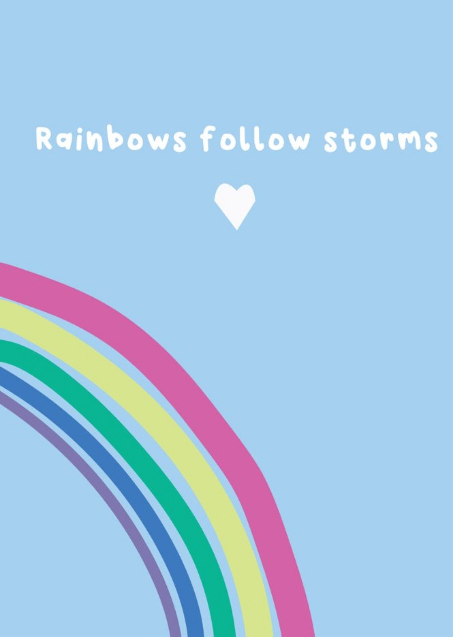 Moonpig Illustrated Rainbows Follow Storms Card Ecard