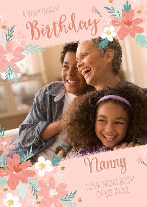 Floral Design Happy Birthday Nanny Photo Upload Card