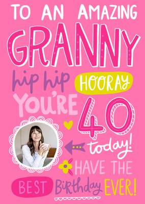Various Fun Typography On A Pink Background Amazing Granny's 40th Birthday Photo Upload Card
